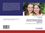 Cover von 3D Finite Element Analysis of Stress in the Periodontal Ligament