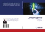 Cover von Antimicrobial Resistant Escherichia Coli Genes in Children