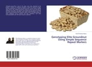 Cover von Genotyping Elite Groundnut Using Simple Sequence Repeat Markers