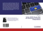 Cover von Serbia-NATO-Russia after the Declaration of Kosovo Independence