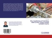 Cover von Dry machining of stainless steel (316L) using coated carbide inserts