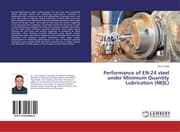 Cover von Performance of EN-24 steel under Minimum Quantity Lubrication (MQL)