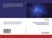 Cover von Theory and practice for diseases diagnosis