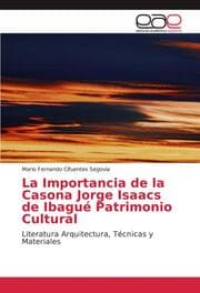 Cover von La Importancia de la Casona Jorge Isaacs de Ibagué Patrimonio Cultural