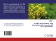 Cover von In vitro propagation and phytochemcial screening of Ruta graveolens