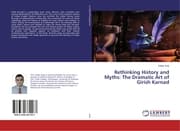 Cover von Rethinking History and Myths: The Dramatic Art of Girish Karnad