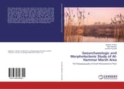 Cover von Geoarchaeologic and Morphotectonic Study of Al-Hammar Marsh Area