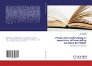 Cover von Production technology of sweetcorn influenced by varieties &fertilizer