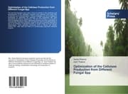Cover von Optimization of the Cellulase Production from Different Fungal Spp