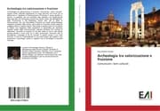 Cover von Archeologia tra valorizzazione e fruizione