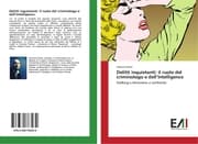 Cover von Delitti inquietanti: il ruolo del criminologo e dellIntelligence
