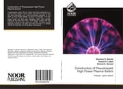 Cover von Construction of Pseudospark High Power Plasma Switch