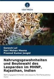 Cover von Nahrungsgewohnheiten und Beutewahl des Leoparden im MHNP, Rajasthan, Indien