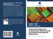 Cover von Untersuchungen des elektrischen Widerstands von Metallchalkogenid-Halbleitern
