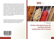 Cover von Etudes ethnobotanique de quelques plantes médicinales de la Tunisie