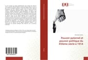 Cover von Pouvoir paternel et pouvoir politique du XVIème siècle à 1914