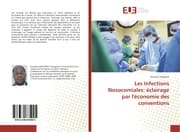 Cover von Les Infections Nosocomiales: éclairage par l'économie des conventions