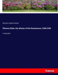 Cover von Étienne Dolet, the Martyr of the Renaissance 1508-1546