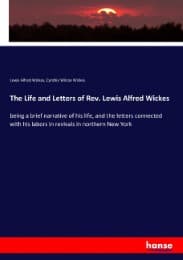 Cover von The Life and Letters of Rev. Lewis Alfred Wickes