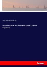 Cover von Australian Capers; or, Christopher Cockle's colonial Experience