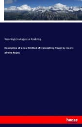 Cover von Description of a new Method of transmitting Power by means of wire Ropes