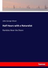 Cover von Half Hours with a Naturalist