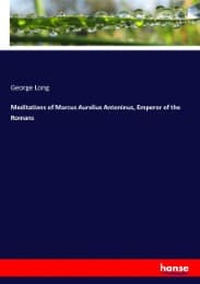 Cover von Meditations of Marcus Aurelius Antoninus, Emperor of the Romans