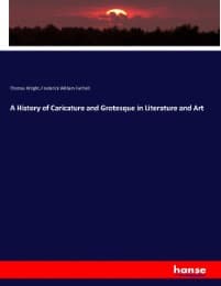 Cover von A History of Caricature and Grotesque in Literature and Art