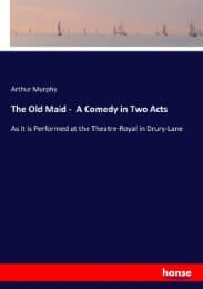 Cover von The Old Maid - A Comedy in Two Acts