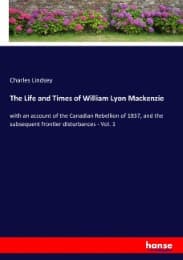 Cover von The Life and Times of William Lyon Mackenzie