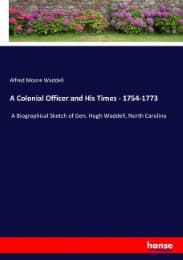 Cover von A Colonial Officer and His Times - 1754-1773