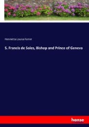 Cover von S. Francis de Sales, Bishop and Prince of Geneva