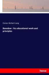 Cover von Basedow : his educational work and principles