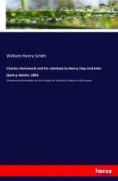 Cover von Charles Hammond and his relations to Henry Clay and John Quincy Adams 1884