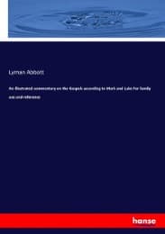 Cover von An illustrated commentary on the Gospels according to Mark and Luke For family use and reference