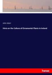 Cover von Hints on the Culture of Ornamental Plants in Ireland