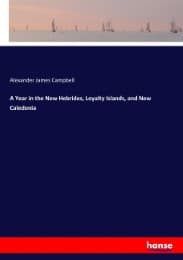 Cover von A Year in the New Hebrides, Loyalty Islands, and New Caledonia