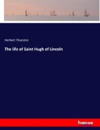 Cover von The life of Saint Hugh of Lincoln