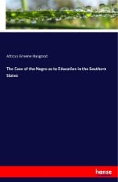 Cover von The Case of the Negro as to Education in the Southern States