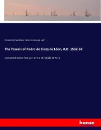 Cover von The Travels of Pedro de Cieza de Léon, A.D. 1532-50