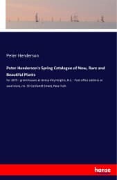 Cover von Peter Henderson's Spring Catalogue of New, Rare and Beautiful Plants