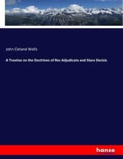 Cover von A Treatise on the Doctrines of Res Adjudicata and Stare Decisis