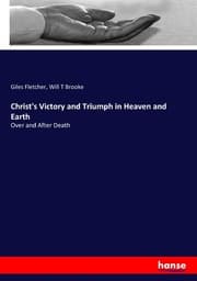 Cover von Christ's Victory and Triumph in Heaven and Earth