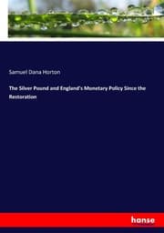 Cover von The Silver Pound and England's Monetary Policy Since the Restoration