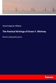 Cover von The Poetical Writings of Orson F. Whitney