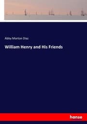Cover von William Henry and His Friends