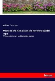 Cover von Memoirs and Remains of the Reverend Walter Inglis
