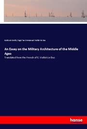 Cover von An Essay on the Military Architecture of the Middle Ages