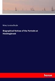 Cover von Biographical Notices of the Portraits at Hinchingbrook