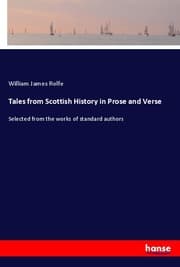 Cover von Tales from Scottish History in Prose and Verse